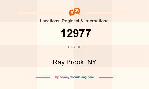 What does 12977 mean? It stands for Ray Brook, NY