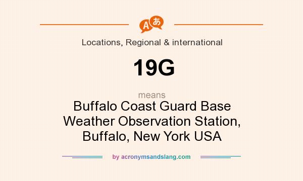 What does 19G mean? It stands for Buffalo Coast Guard Base Weather Observation Station, Buffalo, New York USA