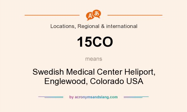 What does 15CO mean? It stands for Swedish Medical Center Heliport, Englewood, Colorado USA
