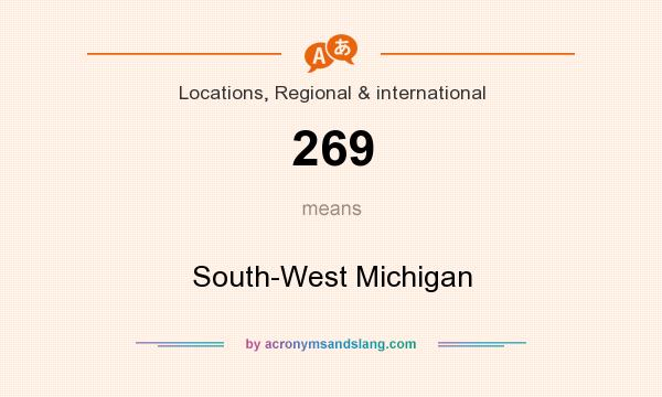What does 269 mean? It stands for South-West Michigan