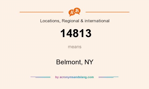What does 14813 mean? It stands for Belmont, NY