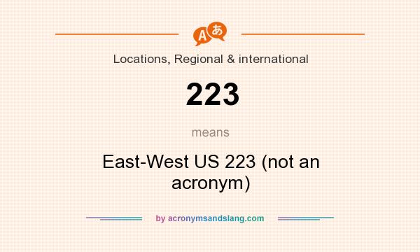 What does 223 mean? It stands for East-West US 223 (not an acronym)