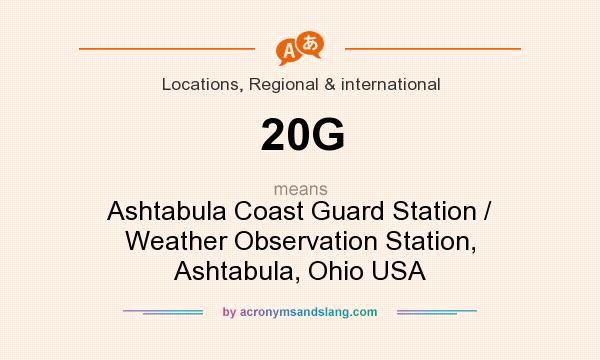 What does 20G mean? It stands for Ashtabula Coast Guard Station / Weather Observation Station, Ashtabula, Ohio USA