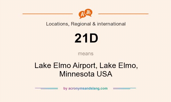 What does 21D mean? It stands for Lake Elmo Airport, Lake Elmo, Minnesota USA