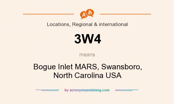 What does 3W4 mean? It stands for Bogue Inlet MARS, Swansboro, North Carolina USA