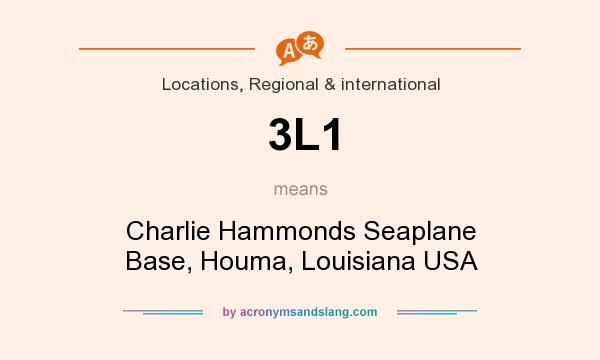 What does 3L1 mean? It stands for Charlie Hammonds Seaplane Base, Houma, Louisiana USA