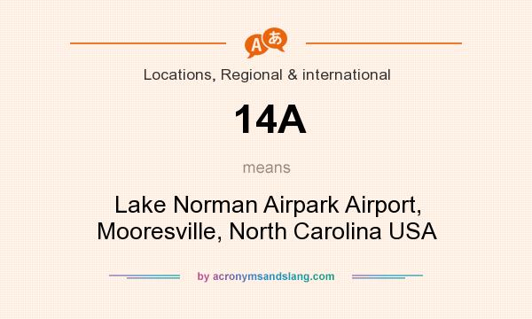 What does 14A mean? It stands for Lake Norman Airpark Airport, Mooresville, North Carolina USA