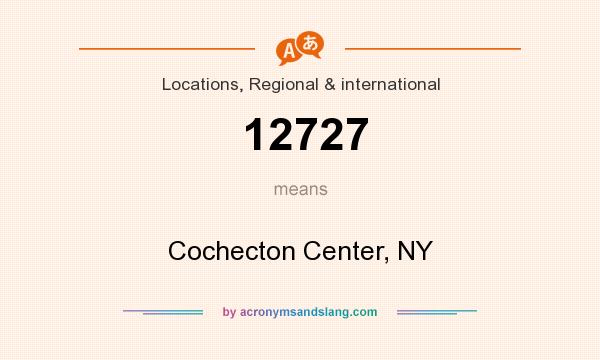 What does 12727 mean? It stands for Cochecton Center, NY