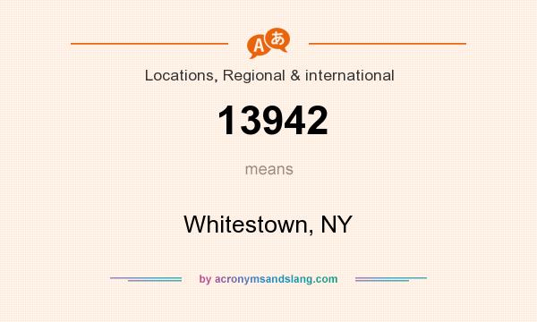 What does 13942 mean? It stands for Whitestown, NY