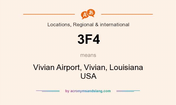 What does 3F4 mean? It stands for Vivian Airport, Vivian, Louisiana USA