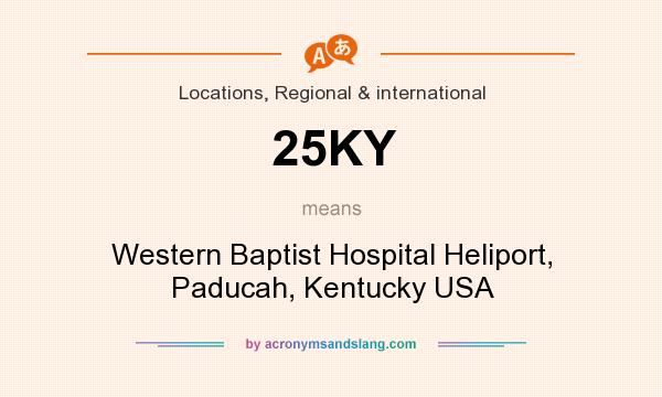What does 25KY mean? It stands for Western Baptist Hospital Heliport, Paducah, Kentucky USA