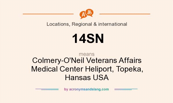 What does 14SN mean? It stands for Colmery-O`Neil Veterans Affairs Medical Center Heliport, Topeka, Hansas USA