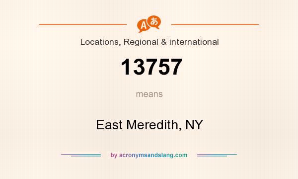 What does 13757 mean? It stands for East Meredith, NY