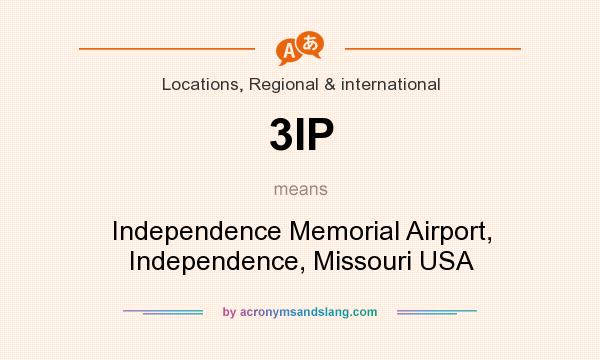 What does 3IP mean? It stands for Independence Memorial Airport, Independence, Missouri USA