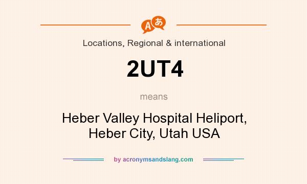 What does 2UT4 mean? It stands for Heber Valley Hospital Heliport, Heber City, Utah USA