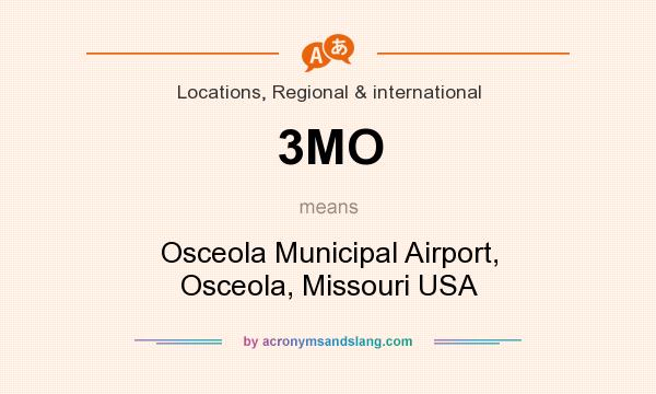 What does 3MO mean? It stands for Osceola Municipal Airport, Osceola, Missouri USA