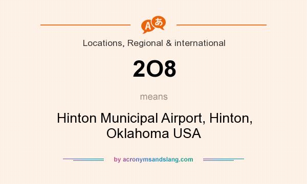 What does 2O8 mean? It stands for Hinton Municipal Airport, Hinton, Oklahoma USA