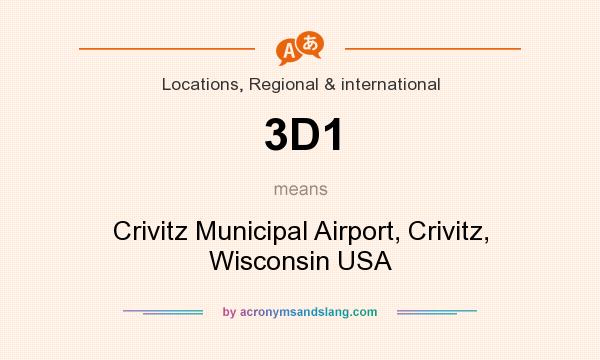 What does 3D1 mean? It stands for Crivitz Municipal Airport, Crivitz, Wisconsin USA