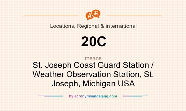 What does 20C mean? It stands for St. Joseph Coast Guard Station / Weather Observation Station, St. Joseph, Michigan USA