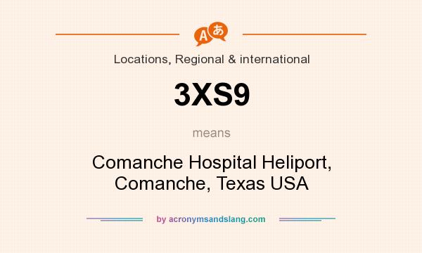 What does 3XS9 mean? It stands for Comanche Hospital Heliport, Comanche, Texas USA