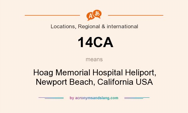 What does 14CA mean? It stands for Hoag Memorial Hospital Heliport, Newport Beach, California USA
