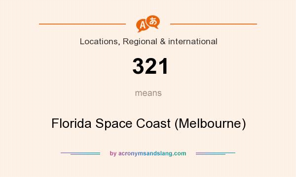 What does 321 mean? It stands for Florida Space Coast (Melbourne)