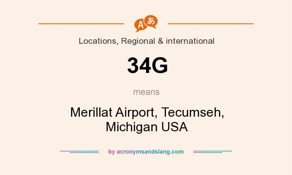 What does 34G mean? It stands for Merillat Airport, Tecumseh, Michigan USA