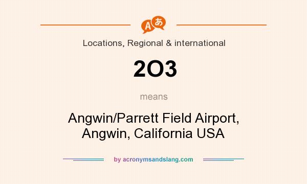 What does 2O3 mean? It stands for Angwin/Parrett Field Airport, Angwin, California USA