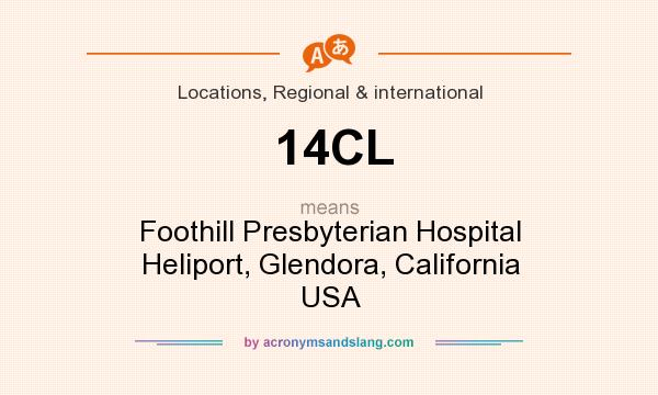What does 14CL mean? It stands for Foothill Presbyterian Hospital Heliport, Glendora, California USA