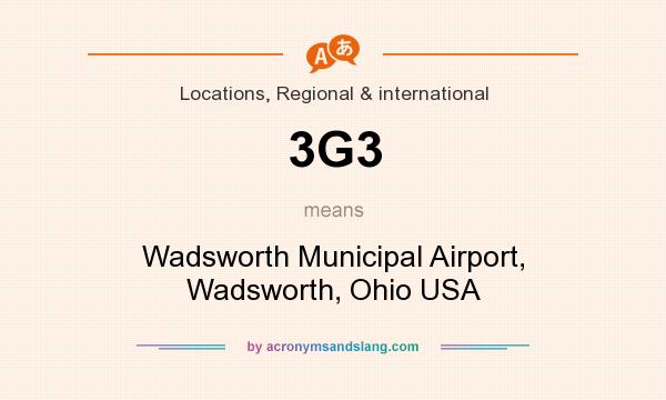 What does 3G3 mean? It stands for Wadsworth Municipal Airport, Wadsworth, Ohio USA