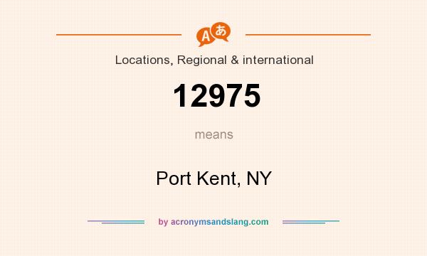 What does 12975 mean? It stands for Port Kent, NY