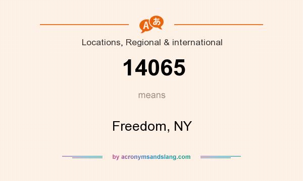 What does 14065 mean? It stands for Freedom, NY