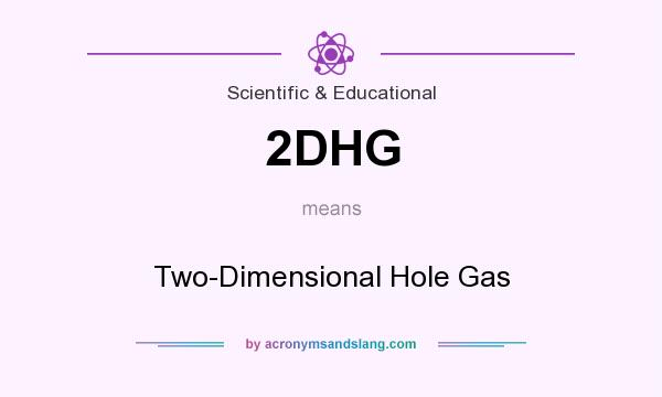 What does 2DHG mean? It stands for Two-Dimensional Hole Gas
