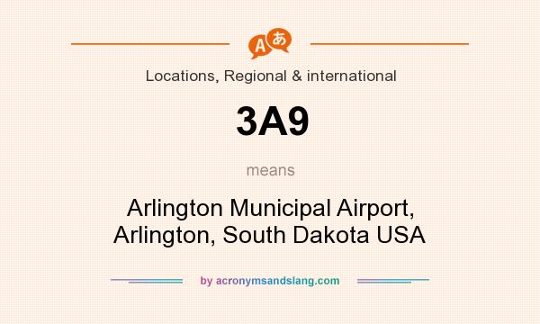 What does 3A9 mean? It stands for Arlington Municipal Airport, Arlington, South Dakota USA