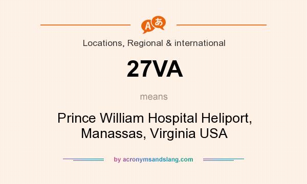 What does 27VA mean? It stands for Prince William Hospital Heliport, Manassas, Virginia USA