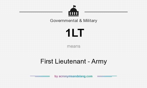 What does 1LT mean? It stands for First Lieutenant - Army