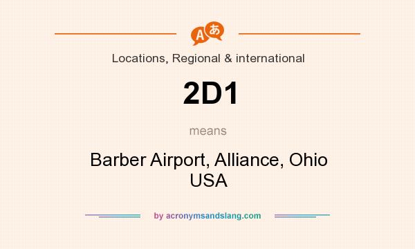 What does 2D1 mean? It stands for Barber Airport, Alliance, Ohio USA