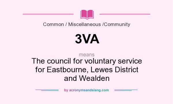 What does 3VA mean? It stands for The council for voluntary service for Eastbourne, Lewes District and Wealden