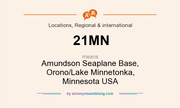 What does 21MN mean? It stands for Amundson Seaplane Base, Orono/Lake Minnetonka, Minnesota USA