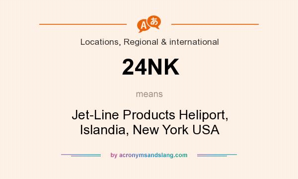 What does 24NK mean? It stands for Jet-Line Products Heliport, Islandia, New York USA