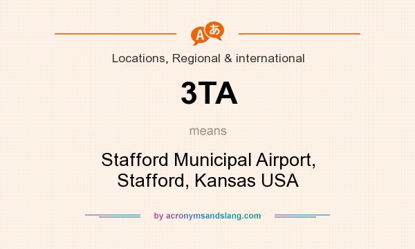What does 3TA mean? It stands for Stafford Municipal Airport, Stafford, Kansas USA