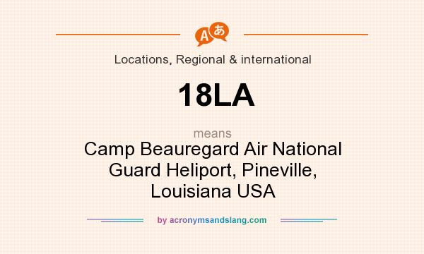 What does 18LA mean? It stands for Camp Beauregard Air National Guard Heliport, Pineville, Louisiana USA