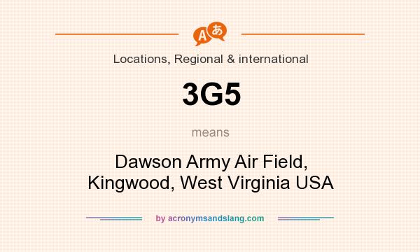 What does 3G5 mean? It stands for Dawson Army Air Field, Kingwood, West Virginia USA