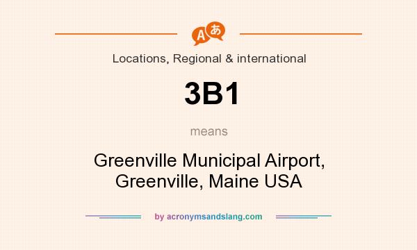 What does 3B1 mean? It stands for Greenville Municipal Airport, Greenville, Maine USA