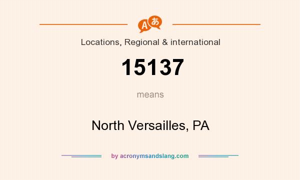 What does 15137 mean? It stands for North Versailles, PA