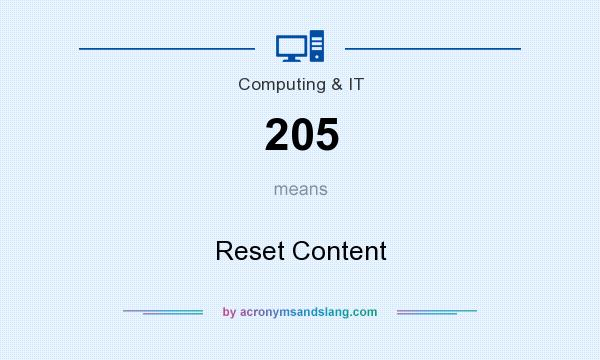What does 205 mean? It stands for Reset Content