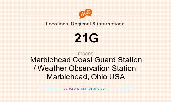 What does 21G mean? It stands for Marblehead Coast Guard Station / Weather Observation Station, Marblehead, Ohio USA
