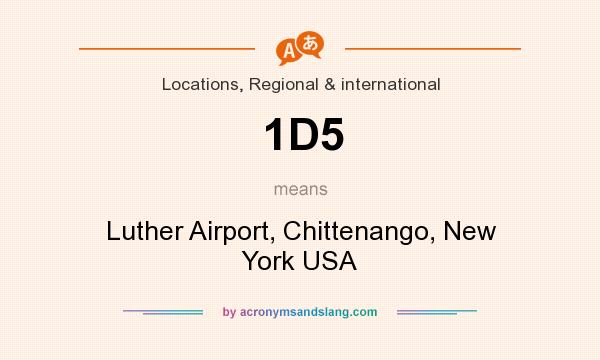 What does 1D5 mean? It stands for Luther Airport, Chittenango, New York USA
