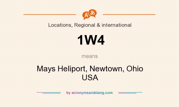 What does 1W4 mean? It stands for Mays Heliport, Newtown, Ohio USA