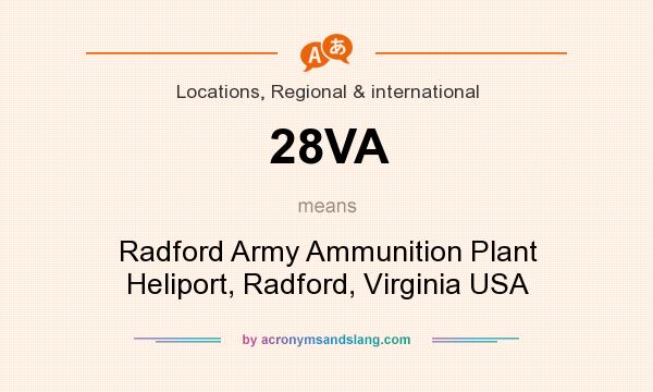 What does 28VA mean? It stands for Radford Army Ammunition Plant Heliport, Radford, Virginia USA